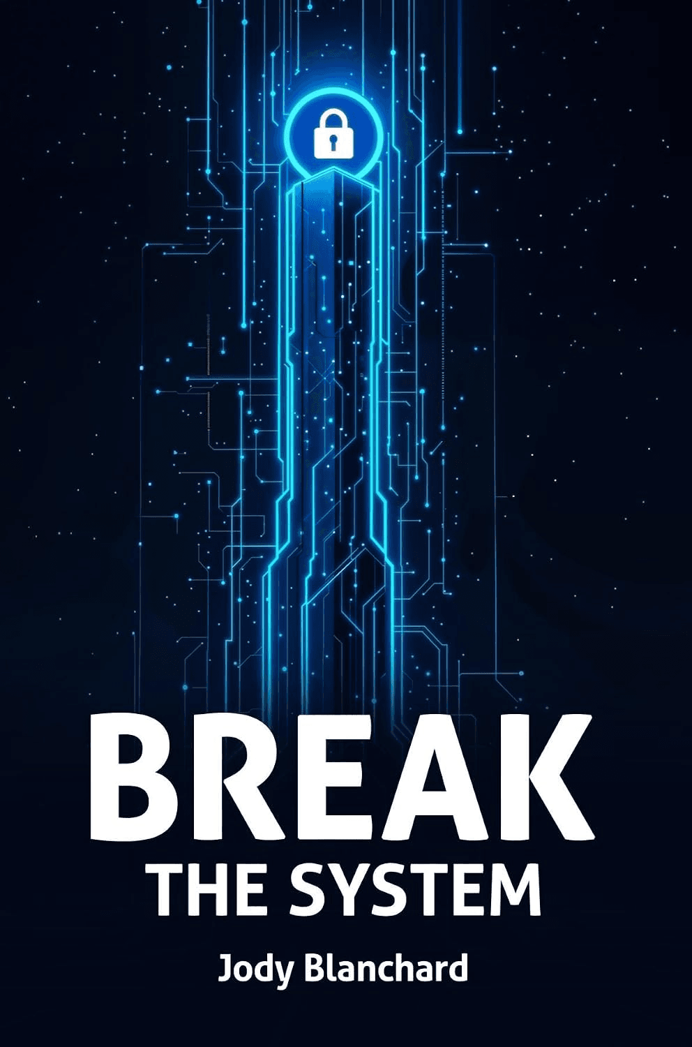 Cover of Break the System by Dr. Jody Blanchard